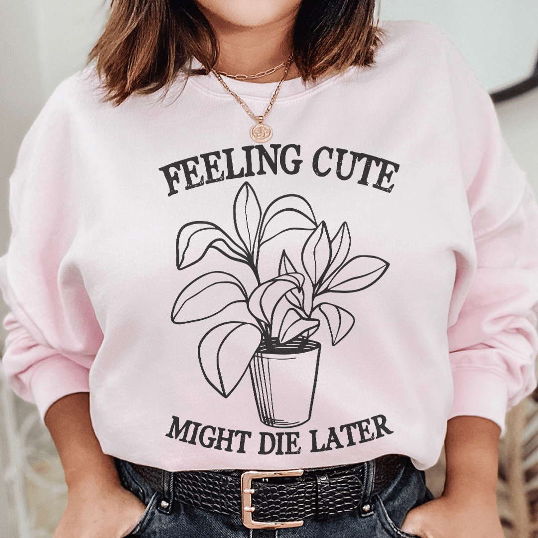 Feeling Cute Might Die Later-1