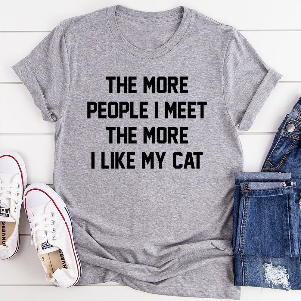 The More People I Meet The More I Like My Cat T-Shirt-15