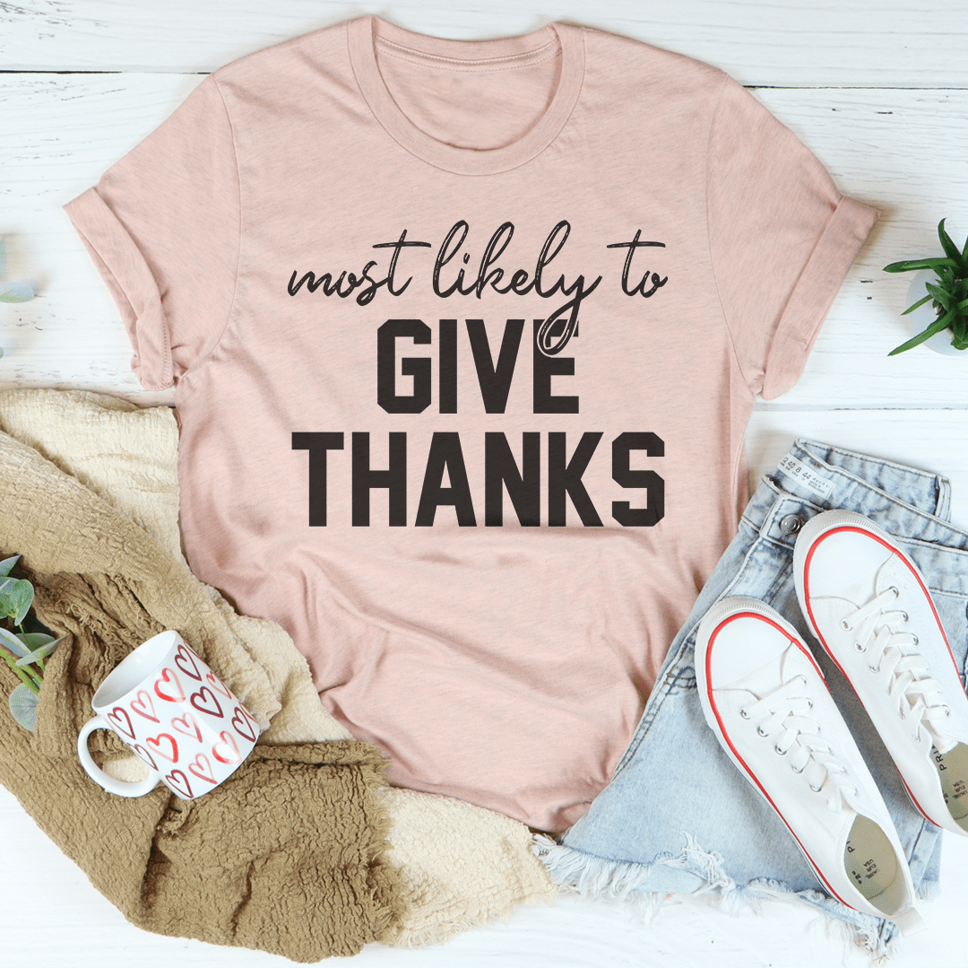 Most Likely To Give Thanks Tee-3