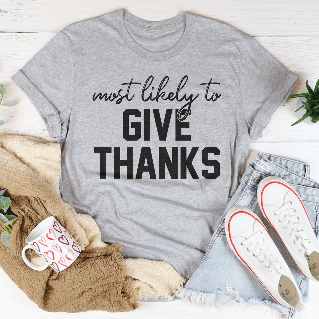 Most Likely To Give Thanks Tee-1