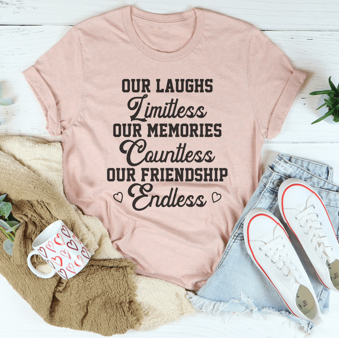 Our Laughs Limitless Our Memories Countless Tee-2